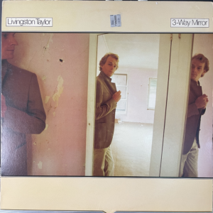 Livingston Taylor – 3-Way Mirror