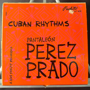 Pantaleón Perez Prado – Cuban Rhythms