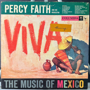 Percy Faith And His Orchestra* – Viva! The Music Of Mexico