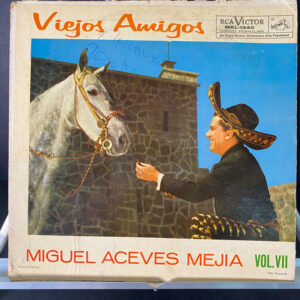 Miguel Aceves Mejia – Viejos Amigos