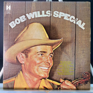 Bob Wills And His Texas Playboys* – Bob Wills Special