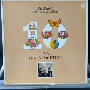 Peter, Paul And Mary* – The Best Of Peter, Paul And Mary: (Ten) Years Together