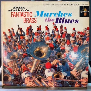 Felix Slatkin – Felix Slatkin's Fantastic Brass Marches The Blues