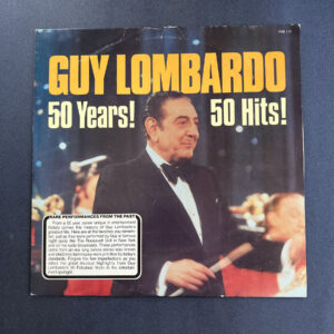 Guy Lombardo – 50 Years! 50 Hits!
