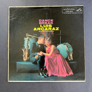 Luis Arcaraz And His Orchestra* – Dance Break