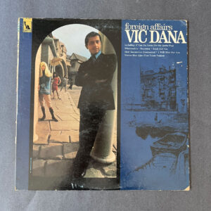 Vic Dana – Foreign Affairs