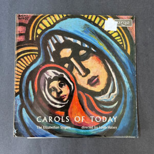 The Elizabethan Singers  – Carols Of Today