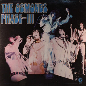 The Osmonds – Phase III