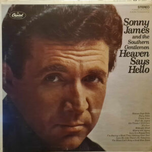 Sonny James And The Southern Gentlemen – Heaven Says Hello