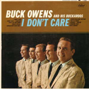 Buck Owens And His Buckaroos – I Don't Care