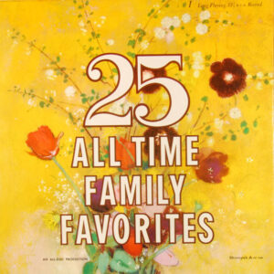 Various – 25 All Time Family Favorites